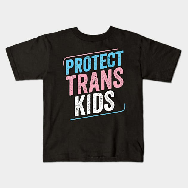 Protect Trans Kids Trans Pride Transgender LGBT Kids T-Shirt by Dr_Squirrel